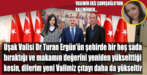 Bir bürokrattan ve bir Vali’den daha fazlası ve bir Devlet adamı örneği Dr. Turan Ergün’ e veda