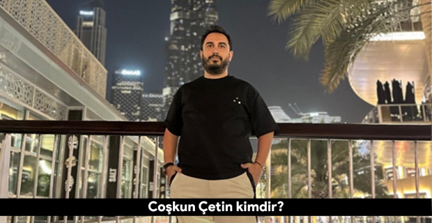 Coşkun Çetin Kimdir?