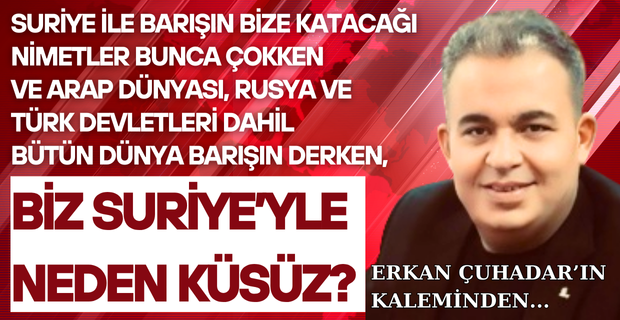 Esad ile barışmanın kaçınılmaz olduğunu ve bir zorunluluk olduğunu AK Parti’de artık en üst perdeden ilan ediyor. O halde, neyi bekliyoruz?