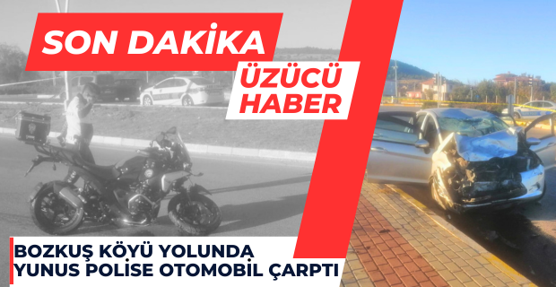 Uşak'ta Yunus Polise Otomobil Çarptı!