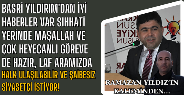 Ak Parti İl Başkanı Himmet Yaşar'dan partili memnun değil belli. Halk ulaşılabilir ve şaibesiz siyasetçi istiyor