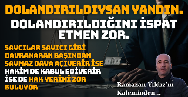 Dolandırıcılık evrakta sahtecilik gibi suçlar ve dolayısıyla mağdurlar çığ gibi büyüdü mağdurlar artık Adliye’ye gitmeye bile çekiniyor zira bir şey çıkmıyor