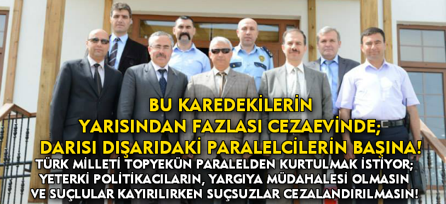 Paralelcilerin cezaevine gitmesi, mağdur ettikleri kesimlerde büyük sevinçle karşılanıyor!