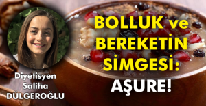 Bolluk ve bereketin simgesi: Aşure