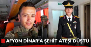 Afyon Dinar'a şehit ateşi düştü!