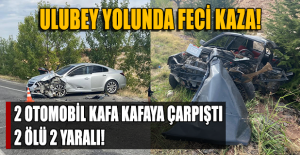 Uşak Ulubey yolunda iki araç kafa...