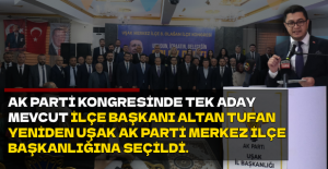 AK Parti Uşak Merkez İlçe Kongresi tamamlandı, Altan Tufan Yeniden Merkez İlçe Başkanı Oldu