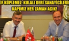 Akif Küplemez, Kulalı Deri Üreticilerini Uşak'a Davet Etti!