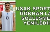 Uşak Sportif, İç Transferde Gökhan'la Anlaştı!