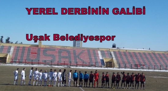 Yerel Derbinin Galibi Uşak Belediyespor