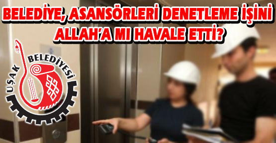 Yüzlerce Asansör Denetim İçin Firma Keyfi mi Bekliyor?