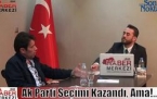 Ak Parti Seçimi Kazandı, Ama!...